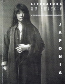 Literatura na świecie nr 01-03/2002 (366-368) - Josiah Conder, Haruki Murakami, Jerzy Jarniewicz, Michał Paweł Markowski, Masahiko Shimada, Andrzej Kopacki, Yukio Mishima, Hiromi Kawakami, Agnieszka Żuławska-Umeda, Matsuo Bashō, Rissai, Mitsuyoshi Numano, Jirō Asada, Eiki Matayoshi, Henryk Lipszyc, Redakcja pisma Lit