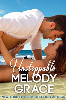 Unstoppable (The Callahans Book 3) - Melody Grace