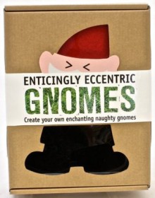Enticingly Eccentric Gnomes: Create Your Own Naughty Gnomes (Scary Cute Craft Box Set) - Parragon Books