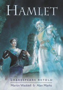 Hamlet - Martin Waddell, Alan Marks, William Shakespeare