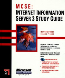 Internet Information Server 3 Study Guide [With Test Simulation] - Matthew Strebe, Charles Perkins