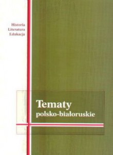 Tematy polsko-białoruskie - praca zbiorowa, Robert Traba