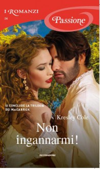 NON INGANNARMI ! ( 3° LIBRO DELLA SAGA DEI MACCARRICK) - Kresley Cole