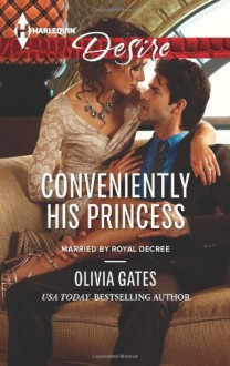 Conveniently His Princess - Olivia Gates