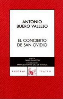 El Concierto de San Ovidio - Antonio Buero Vallejo