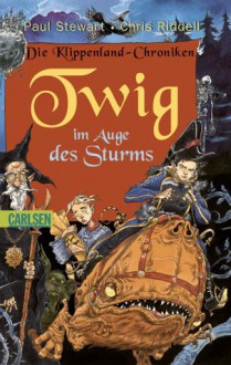 Twig im Auge des Sturms (Die Klippenland-Chroniken, #3) - Paul Stewart, Chris Riddell