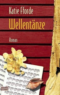 Wellentänze. Sonderausgabe. - Katie Fforde