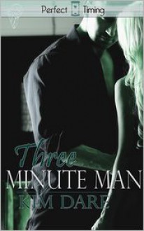 Three Minute Man - Kim Dare