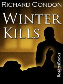 Winter Kills - Richard Condon