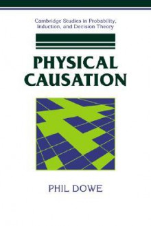 Physical Causation - Phil Dowe