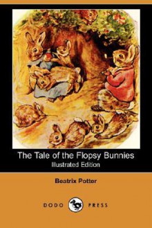 The Tale of the Flopsy Bunnies - Beatrix Potter