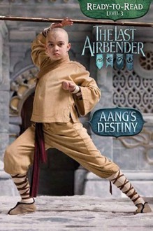 The Last Airbender: Aang's Desinty - Emily Sollinger