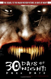 30 Days of Night, Vol. 2: Dark Days - Steve Niles, Ben Templesmith