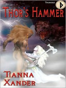 Thor's Hammer (Rune Series: Thurisaz) - Tianna Xander