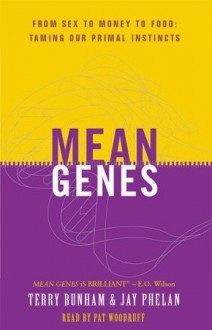 Mean Genes (Audio) - Terry Burnham, Jay Phelan, Pat Woodruff