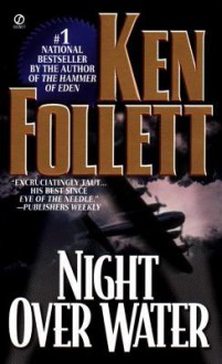 Night Over Water - Ken Follett