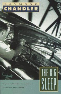 The Big Sleep. - Raymond Chandler