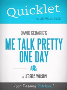 Quicklet on Me Talk Pretty One Day by David Sedaris (Book Summary) - Jessica Wilson