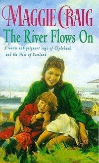 The River Flows On - Maggie Craig