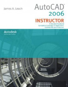 AutoCad 2006 Instructor - James A. Leach