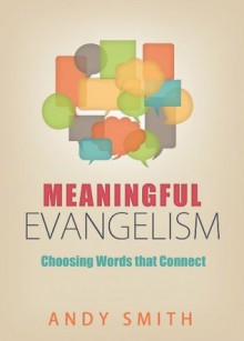 Meaningful Evangelism - Andy Smith