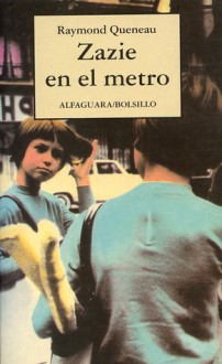 Zazie en el metro - Raymond Queneau