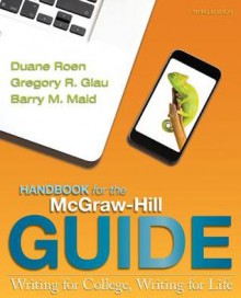 The Handbook for the McGraw Hill Guide - Duane Roen, Gregory Glau, Barry Maid