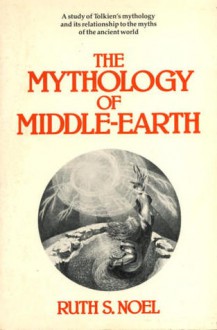 Mythology of Middle Earth - Ruth S. Noel