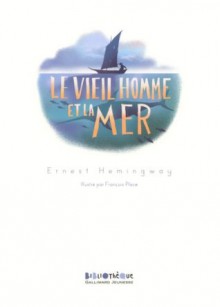 Le vieil homme et la mer - Ernest Hemingway