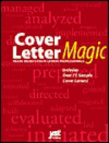 Cover Letter Magic: Trade Secrets of Professional Resume Writers - Wendy S. Enelow, Louise M. Kursmark