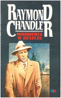 Morderca w deszczu - Raymond Chandler