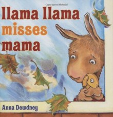 Llama Llama Misses Mama - Anna Dewdney