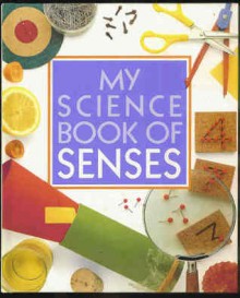 My Science Book of Senses - Neil Ardley