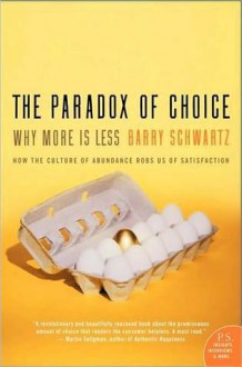 The Paradox of Choice - Barry Schwartz