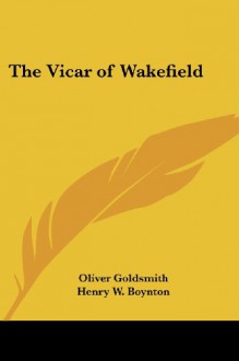 The Vicar of Wakefield - Oliver Goldsmith