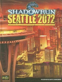 Shadowrun Seattle 2072 - Catalyst Game Labs