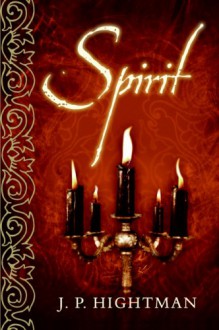 Spirit - J.P. Hightman