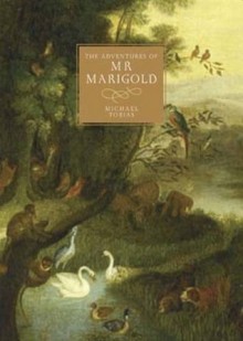 The Adventures of Mr Marigold - Michael Tobias