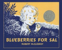 Blueberries for Sal - Robert McCloskey