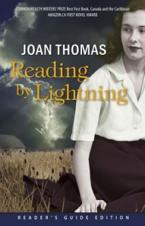 Reading by Lightning: The Reader's Guide Edition - Joan Thomas, Lisa Moore