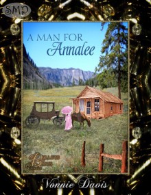 A Man for Annalee - Vonnie Davis