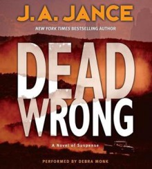 Dead Wrong (Audio) - J.A. Jance, Debra Monk