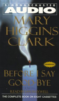 Before I Say Good Bye (Audio) - Mary Higgins Clark