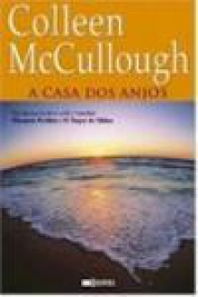 A Casa Dos Anjos (Paperback ) - Colleen McCullough