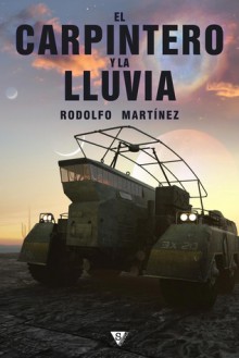 El carpintero y la lluvia - Rodolfo Martínez