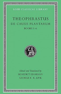 de Causis Plantarum, Volume III: Books 5-6 - Theophrastus, George K.K. Link, Benedict Einarson