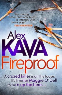 Fireproof. by Alex Kava - Alex Kava