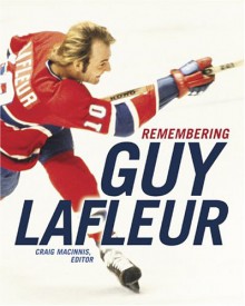 Remembering Guy Lafleur - Craig MacInnis