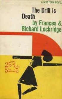 The Drill Is Death - Richard Lockridge, Frances Lockridge