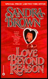 Love Beyond Reason - Sandra Brown